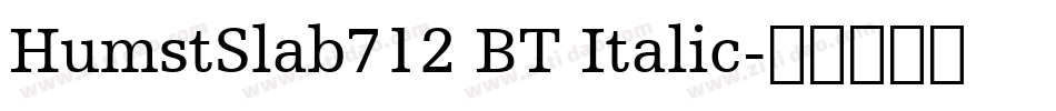 HumstSlab712 BT Italic字体转换